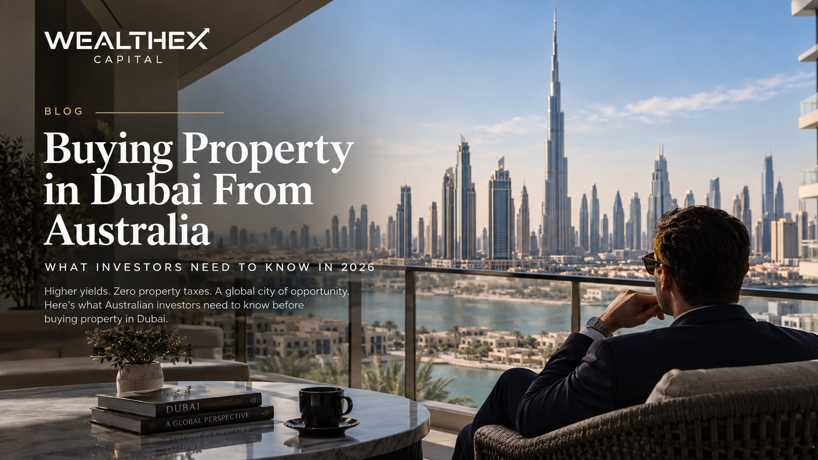 Buying Property in Dubai From Australia: What Investors Need to Know in 2026